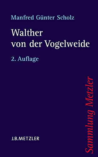 Walther von der Vogelweide (Sammlung Metzler) von J.B. Metzler